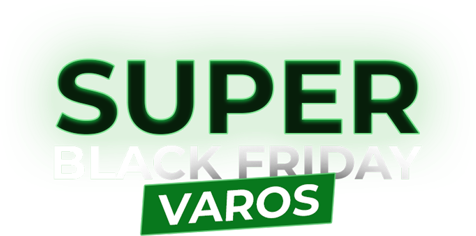 Super Black Friday VAROS